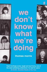 We Don't Know What We're Doing - Thomas Morris - 9780571317035