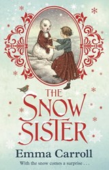 The Snow Sister - Emma Carroll - 9780571317646