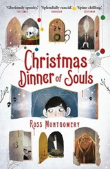 Christmas Dinner of Souls - Ross Montgomery - 9780571317981