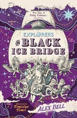 Explorers on Black Ice Bridge - Alex Bell - 9780571332595