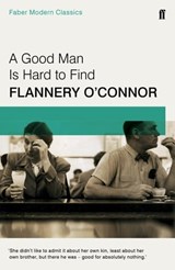 A Good Man is Hard to Find - Flannery O'Connor - 9780571334346