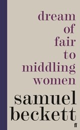 Dream of Fair to Middling Women - Samuel Beckett - 9780571358069