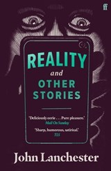 Reality, and Other Stories - John Lanchester - 9780571363025