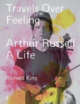 Travels Over Feeling - Richard King - 9780571379682