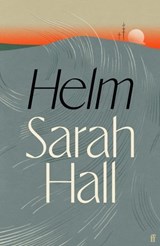 Helm - Sarah Hall - 9780571383573