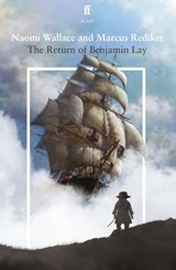 The Return of Benjamin Lay - Naomi Wallace ; Marcus Rediker - 9780571387304