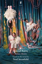Ballet Shoes - Kendall Feaver ; Noel Streatfeild - 9780571393794