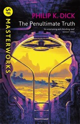 The Penultimate Truth - Philip K Dick - 9780575074811
