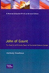 John of Gaunt - Anthony Goodman - 9780582098138
