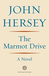 The Marmot Drive - John Hersey - 9780593080818