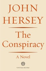 The Conspiracy - John Hersey - 9780593080856
