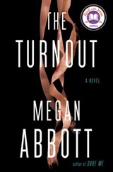 The Turnout: A Read with Jenna Pick - Megan Abbott - 9780593084915