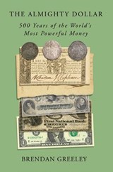 The Almighty Dollar - Brendan Greeley - 9780593138892