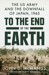 To the End of the Earth - John C. McManus - 9780593186909