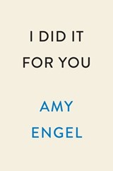 I Did It For You - Amy Engel - 9780593187401