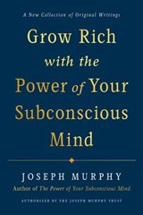 Grow Rich with the Power of Your Subconscious Mind - Joseph Murphy - 9780593192085