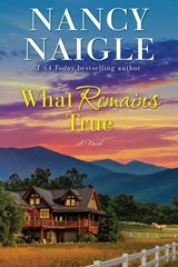 What Remains True - Nancy Naigle - 9780593193624