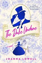 The Duke Undone - Joanna Lowell - 9780593198292