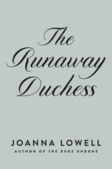 The Runaway Duchess - Joanna Lowell - 9780593198315