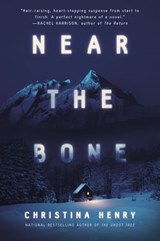 Near the Bone - Christina Henry - 9780593199770