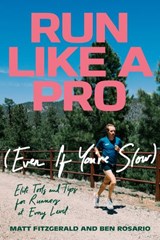 Run Like a Pro (Even If You're Slow) - Matt Fitzgerald ; Ben Rosario - 9780593201923