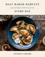 Half Baked Harvest Every Day - Tieghan Gerard - 9780593232552