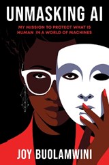 Unmasking AI - Joy Buolamwini - 9780593241837