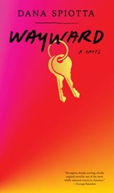 Wayward - Dana Spiotta - 9780593318744