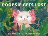 Poopsie Gets Lost - Hannah E. Harrison - 9780593324189
