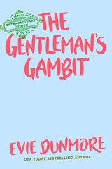 The Gentleman's Gambit - Evie Dunmore - 9780593334676