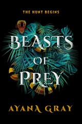 Beasts of Prey - Ayana Gray - 9780593407639