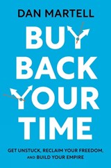 Buy Back Your Time - Dan Martell - 9780593422977