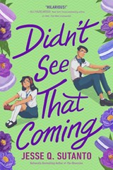 Didn't See That Coming - Jesse Q. Sutanto - 9780593434048