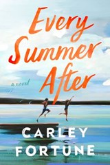 Every Summer After - Carley Fortune - 9780593438541