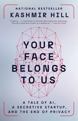Your Face Belongs to Us - Kashmir Hill - 9780593448571