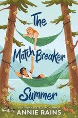 The Matchbreaker Summer - Annie Rains - 9780593481561