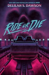 Ride or Die - Delilah S. Dawson - 9780593486856