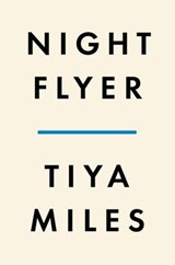 Night Flyer - Tiya Miles ; Henry Louis Gates Jr. - 9780593491171