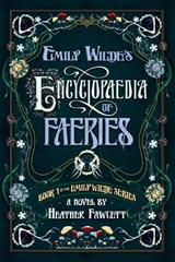 Emily Wilde's Encyclopaedia of Faeries 1 - FAWCETT,  Heather - 9780593500156