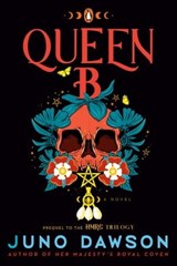 Queen B - Juno Dawson - 9780593512418