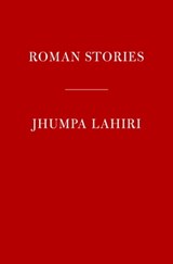 Roman Stories - Jhumpa Lahiri - 9780593536339