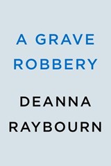 A Grave Robbery - Deanna Raybourn - 9780593545973