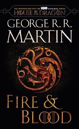 Fire & Blood (HBO Tie-in Edition) - George R. R. Martin - 9780593598016