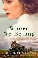 Where We Belong - Kim Vogel Sawyer - 9780593600863