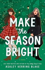 Make the Season Bright - Ashley Herring Blake - 9780593637630