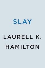 Slay - Laurell K. Hamilton - 9780593637852