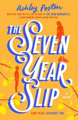 Poston, A: Seven Year Slip - Ashley Poston - 9780593638842