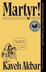 Martyr! (National Book Award Finalist) - Kaveh Akbar - 9780593685778