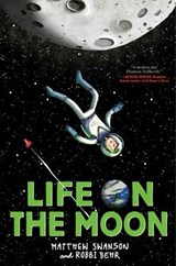 Life on the Moon - Matthew Swanson - 9780593704745
