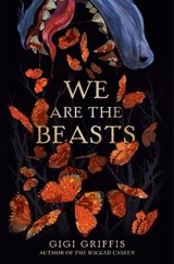 We Are the Beasts - Gigi Griffis - 9780593707753